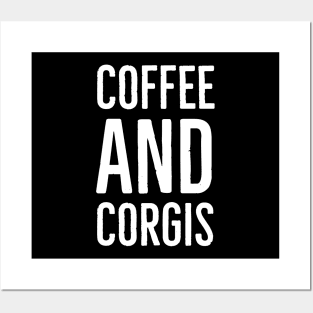 Coffee And Corgis Posters and Art